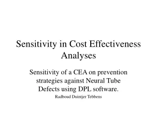 Sensitivity in Cost Effectiveness Analyses