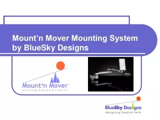 Mount’n Mover Mounting System by BlueSky Designs