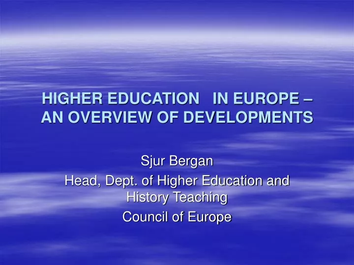 higher education in europe an overview of developments