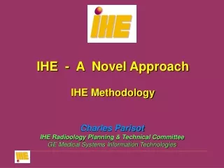 IHE   -   A  Novel Approach IHE Methodology