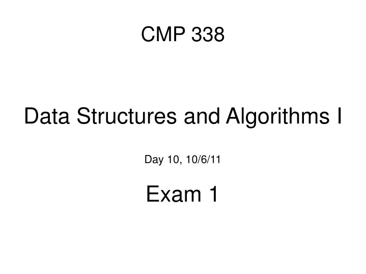 data structures and algorithms i day 10 10 6 11 exam 1