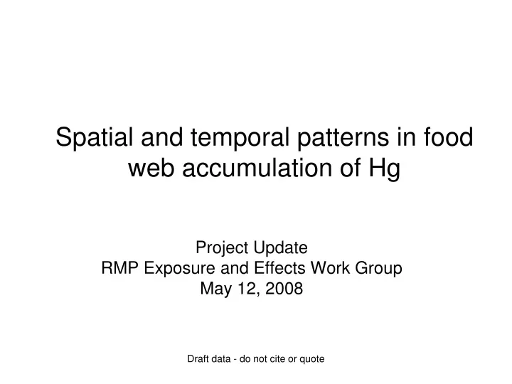 spatial and temporal patterns in food web accumulation of hg