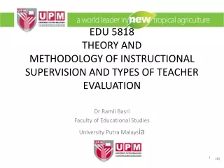 EDU 5818 THEORY AND METHODOLOGY OF INSTRUCTIONAL SUPERVISION AND TYPES OF TEACHER EVALUATION