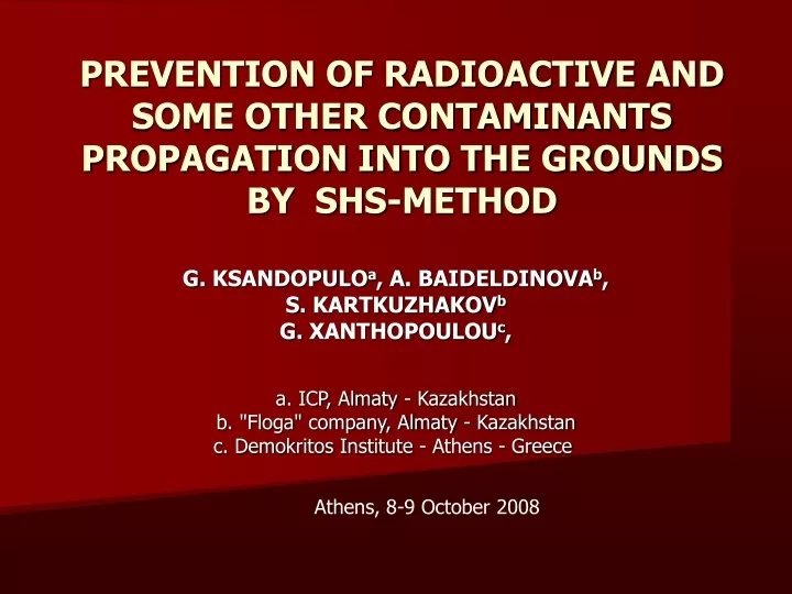 prevention of radioactive and some other contaminants propagation into the grounds by shs method
