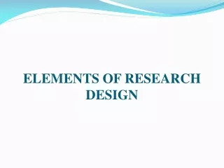 ELEMENTS OF RESEARCH DESIGN