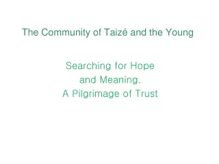 The Community of Taiz é and the Young