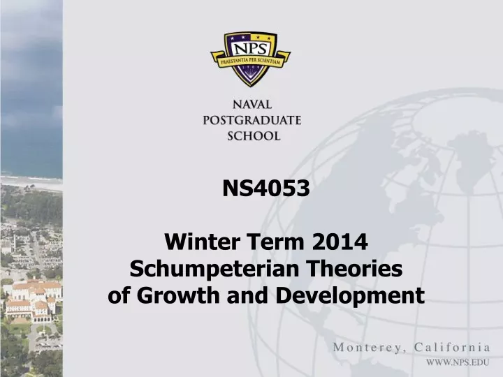 ns4053 winter term 2014 schumpeterian theories of growth and development