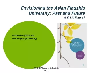 Envisioning the Asian Flagship University: Past and Future A Yi Liu Future?