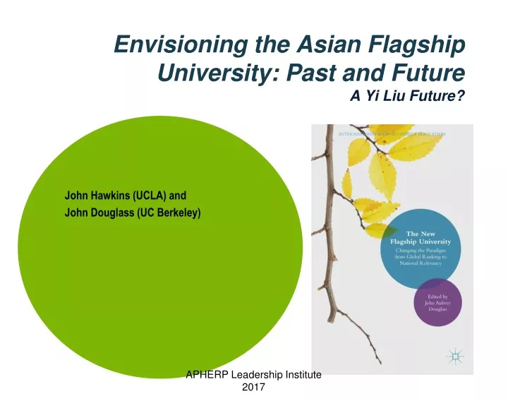 envisioning the asian flagship university past and future a yi liu future