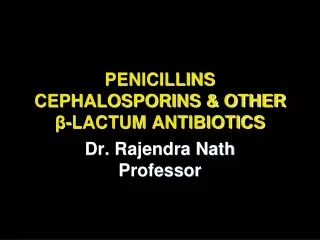 PENICILLINS CEPHALOSPORINS &amp; OTHER  ? -LACTUM ANTIBIOTICS