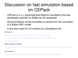 Discussion on fast simulation based on CEPack