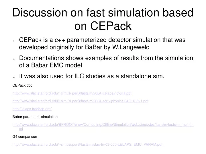 discussion on fast simulation based on cepack