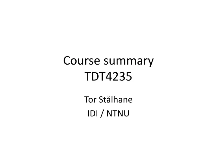 course summary tdt4235