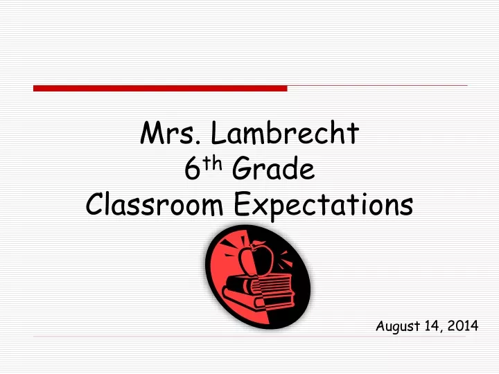 mrs lambrecht 6 th grade classroom expectations