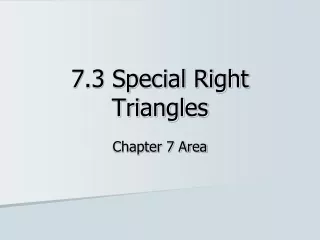 7.3 Special Right Triangles