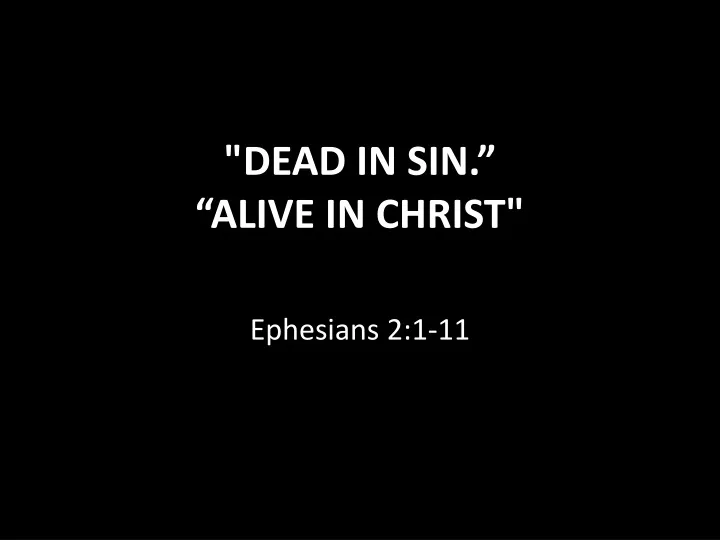 dead in sin alive in christ