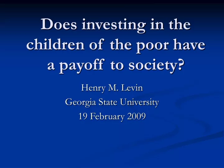 does investing in the children of the poor have a payoff to society