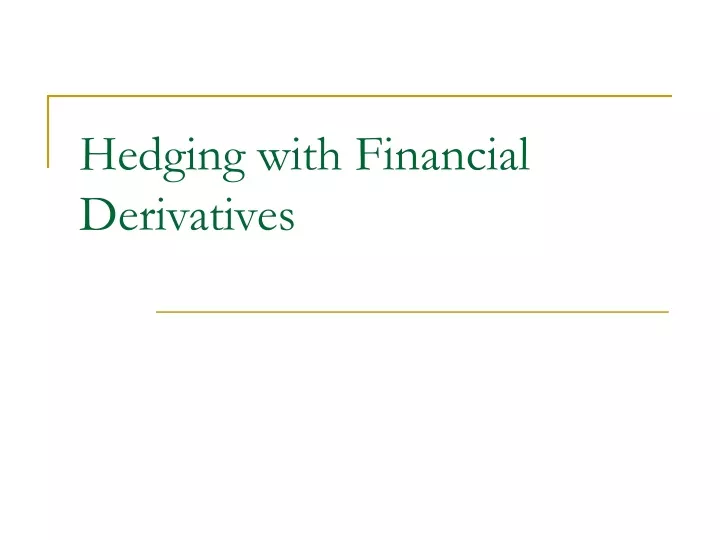 hedging with financial derivatives