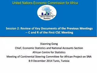 Session 2: Review of Key Documents of the Previous Meetings -- C and R of the First CSC Meeting