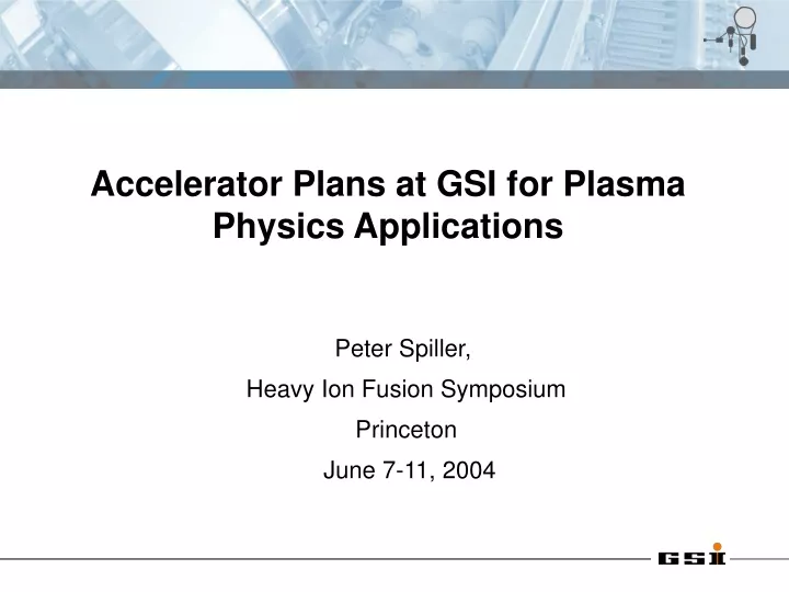 accelerator plans at gsi for plasma physics