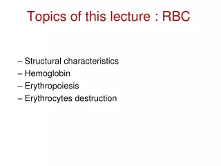 Topics of this lecture : RBC