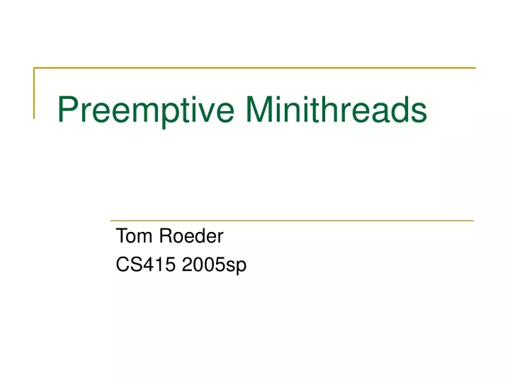 preemptive minithreads