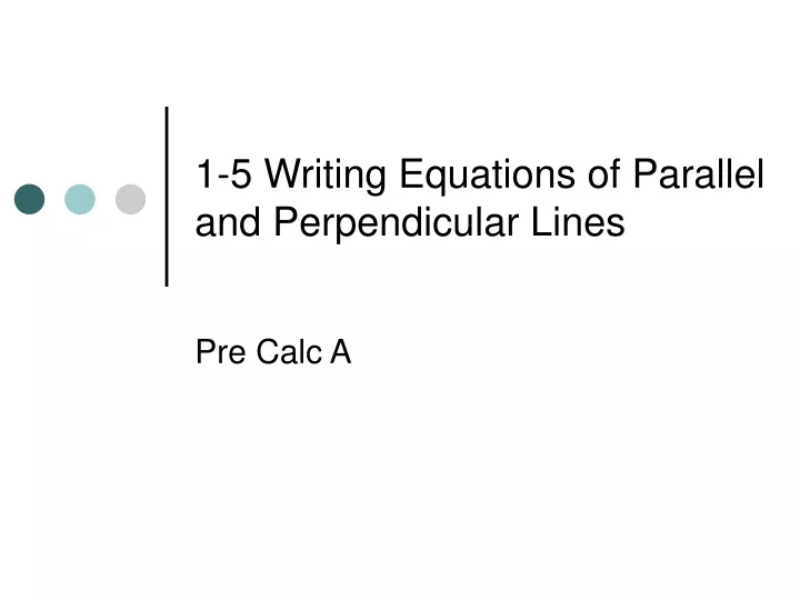 1 5 writing equations of parallel and perpendicular lines