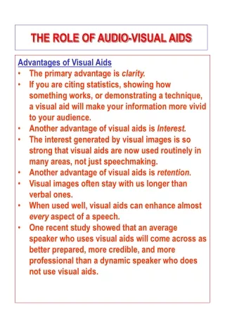 Advantages of Visual Aids The primary advantage is  clarity.