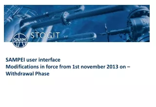 SAMPEI user interface  Modifications in force from 1st november 2013 on –Withdrawal Phase