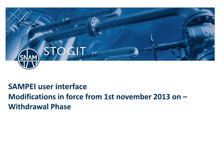 sampei user interface modifications in force from 1st november 2013 on withdrawal phase