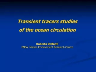 Transient tracers studies  of the ocean circulation