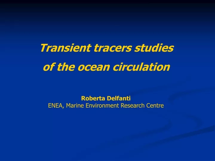 transient tracers studies of the ocean circulation