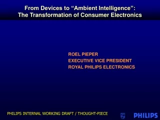 From Devices to “Ambient Intelligence”:  The Transformation of Consumer Electronics