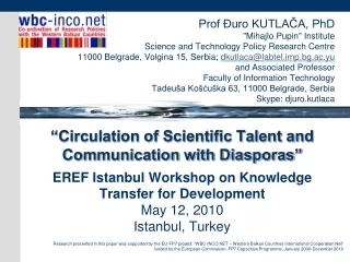 Prof ?uro KUTLA?A, PhD &quot;Mihajlo Pupin&quot; Institute Science and Technology Policy Research Centre