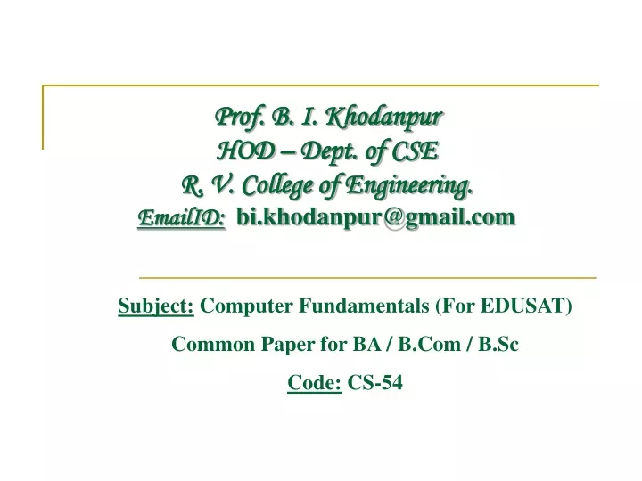 prof b i khodanpur hod dept of cse r v college of engineering emailid bi khodanpur@gmail com
