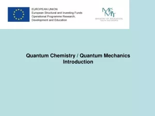 Quantum Chemistry / Quantum Mechanics Introduction