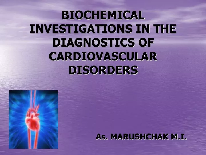 biochemical investigations in the diagnostics of cardiovascular disorders