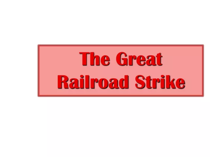 the great railroad strike