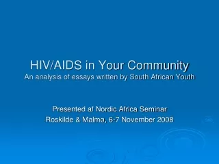 HIV/AIDS in Your Community An analysis of essays written by South African Youth