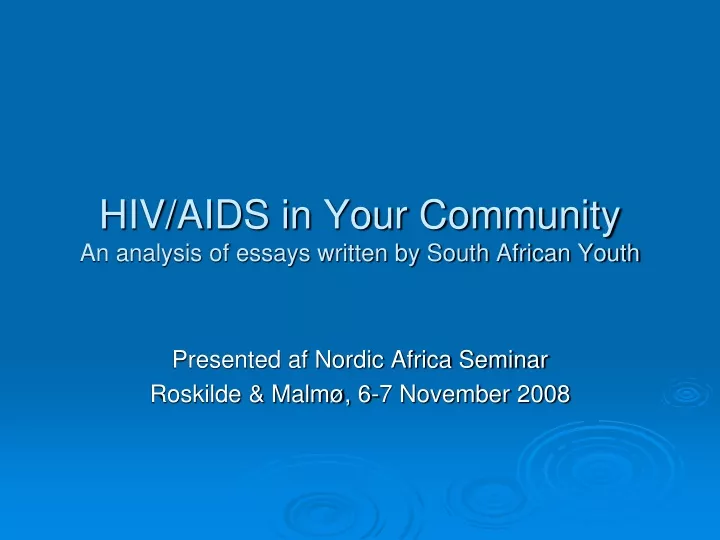 hiv aids in your community an analysis of essays written by south african youth