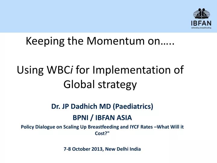 keeping the momentum on using wbc i for implementation of global strategy