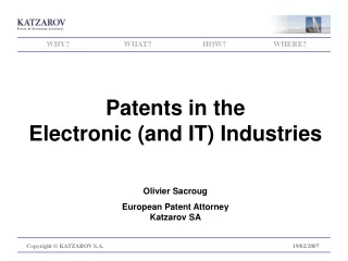 Patents in the  Electronic (and IT) Industries Olivier Sacroug European Patent Attorney