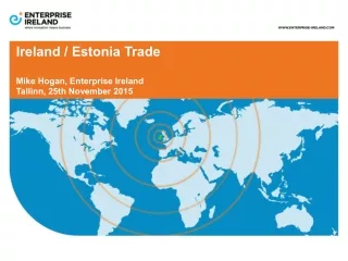 Ireland / Estonia Trade Mike Hogan, Enterprise Ireland   Tallinn, 25th November 2015