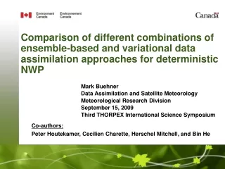 Mark Buehner Data Assimilation and Satellite Meteorology Meteorological Research Division