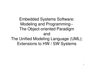 Embedded Systems Software:  Modeling and Programming-- The Object-oriented Paradigm and