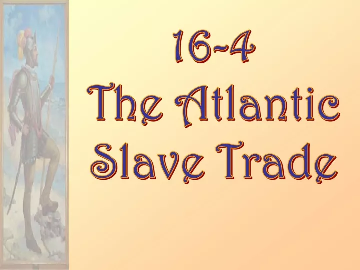 16 4 the atlantic slave trade