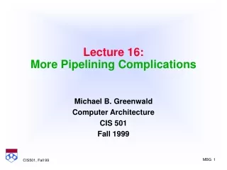 Lecture 16: More Pipelining Complications