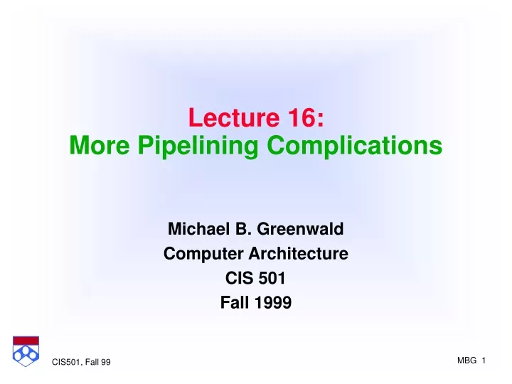 lecture 16 more pipelining complications