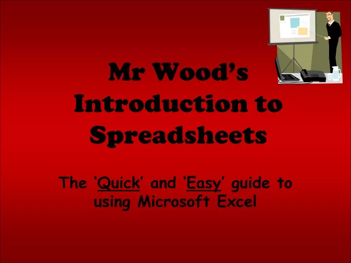 mr wood s introduction to spreadsheets