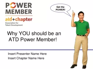 Why YOU should be an  ATD Power Member!